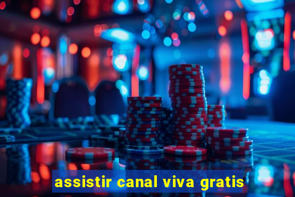 assistir canal viva gratis